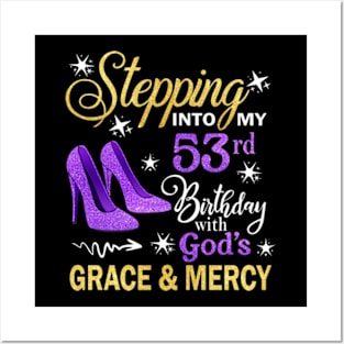 Stepping Into My 53rd Birthday With God's Grace & Mercy Bday Posters and Art